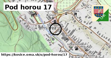 Pod horou 17, Košice