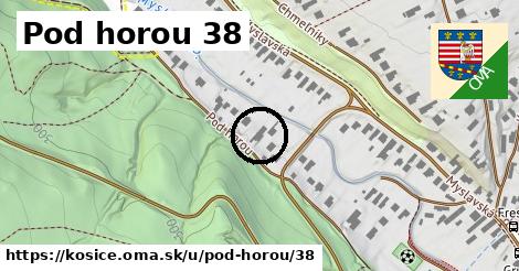 Pod horou 38, Košice