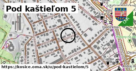 Pod kaštieľom 5, Košice