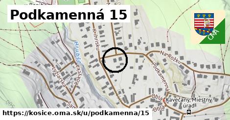 Podkamenná 15, Košice