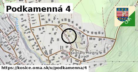 Podkamenná 4, Košice