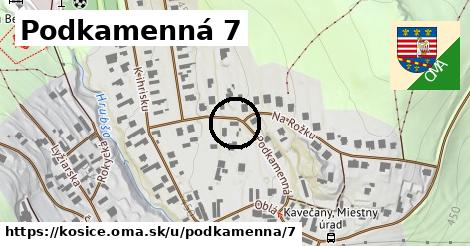 Podkamenná 7, Košice