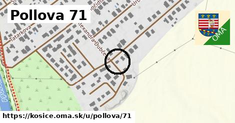 Pollova 71, Košice