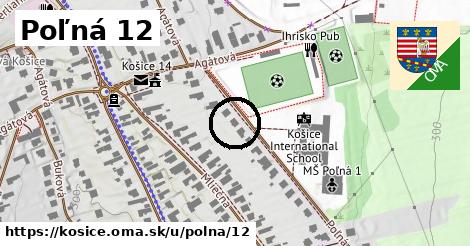 Poľná 12, Košice