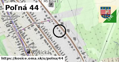Poľná 44, Košice