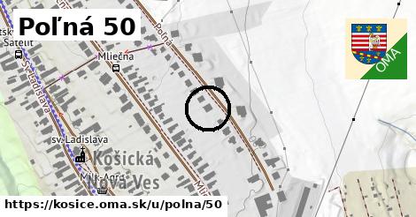 Poľná 50, Košice