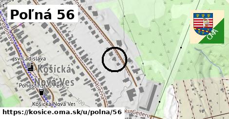 Poľná 56, Košice