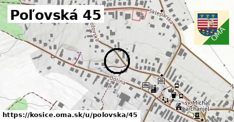 Poľovská 45, Košice
