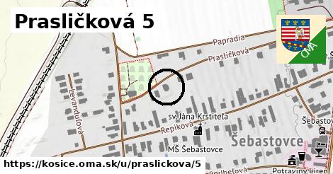 Prasličková 5, Košice