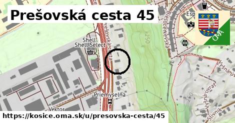 Prešovská cesta 45, Košice