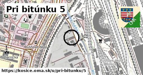 Pri bitúnku 5, Košice