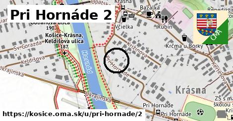 Pri Hornáde 2, Košice