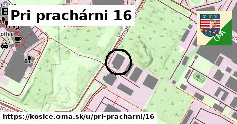 Pri prachárni 16, Košice