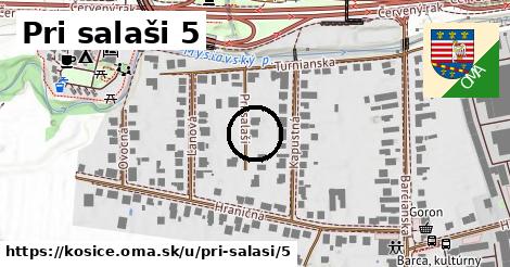 Pri salaši 5, Košice