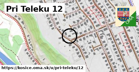 Pri Teleku 12, Košice