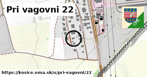 Pri vagovni 22, Košice