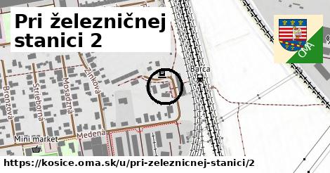 Pri železničnej stanici 2, Košice