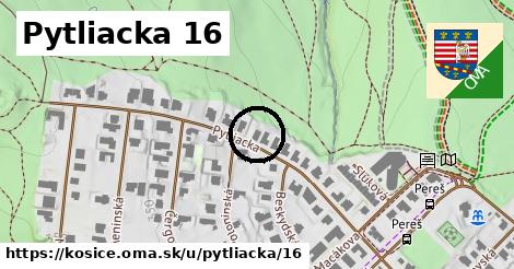 Pytliacka 16, Košice