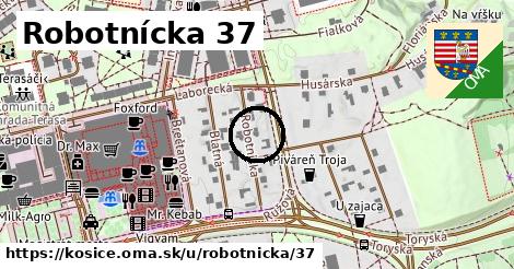 Robotnícka 37, Košice