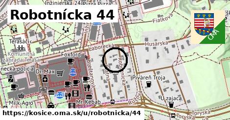 Robotnícka 44, Košice