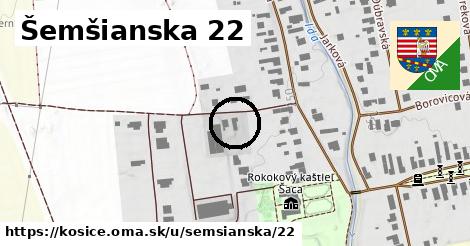 Šemšianska 22, Košice