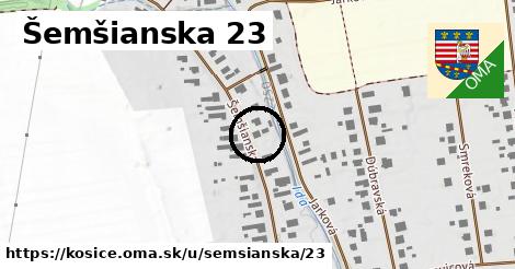 Šemšianska 23, Košice