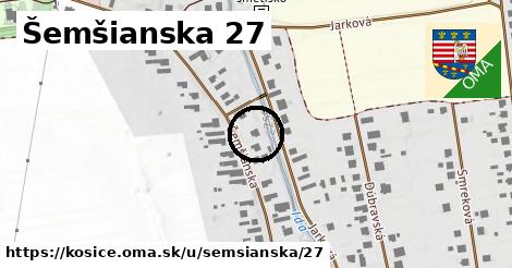 Šemšianska 27, Košice