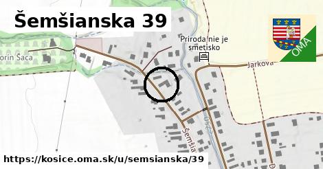 Šemšianska 39, Košice