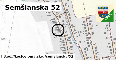 Šemšianska 52, Košice