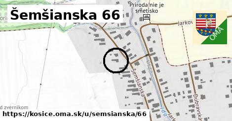 Šemšianska 66, Košice