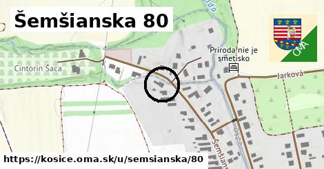 Šemšianska 80, Košice