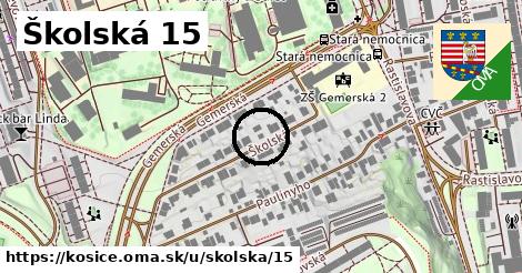 Školská 15, Košice