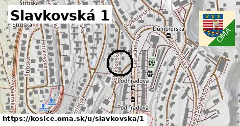 Slavkovská 1, Košice