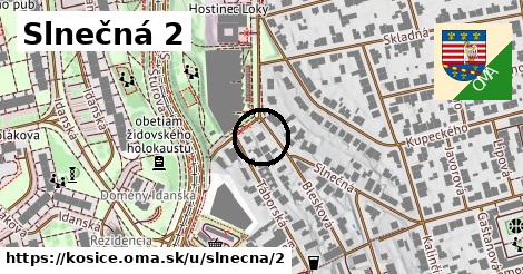 Slnečná 2, Košice