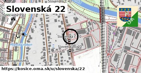 Slovenská 22, Košice