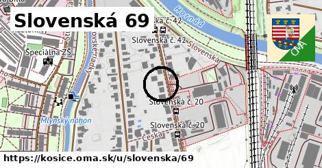 Slovenská 69, Košice