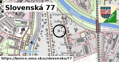 Slovenská 77, Košice