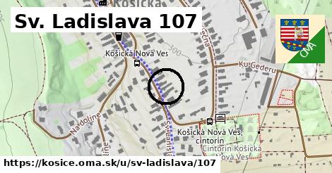 Sv. Ladislava 107, Košice