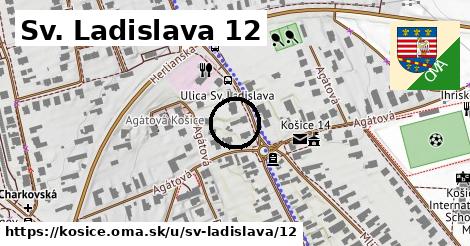 Sv. Ladislava 12, Košice