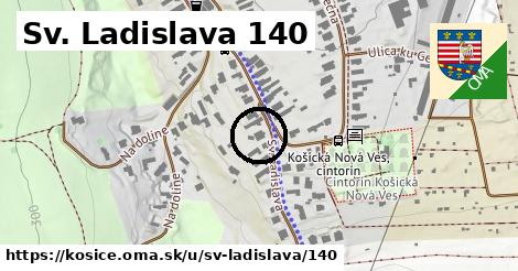 Sv. Ladislava 140, Košice