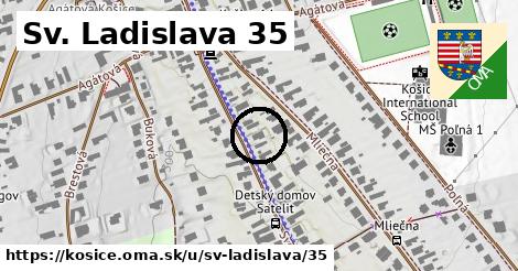 Sv. Ladislava 35, Košice