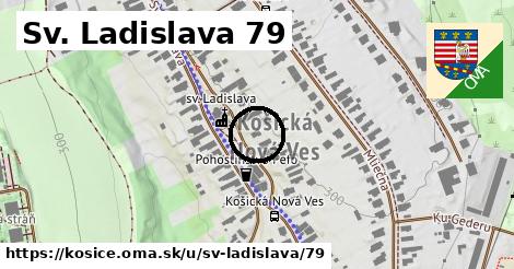 Sv. Ladislava 79, Košice
