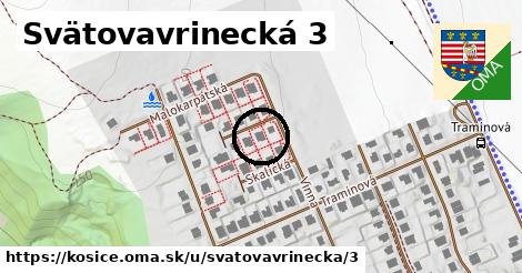 Svätovavrinecká 3, Košice