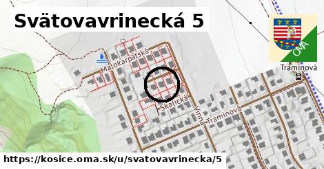 Svätovavrinecká 5, Košice