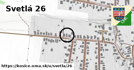 Svetlá 26, Košice