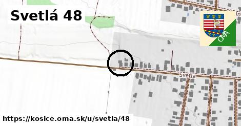 Svetlá 48, Košice