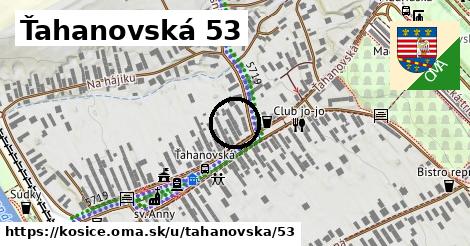 Ťahanovská 53, Košice