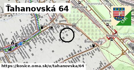 Ťahanovská 64, Košice