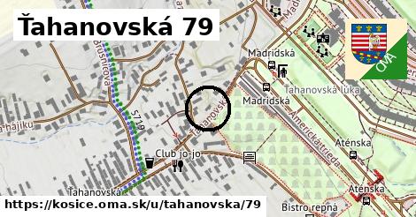 Ťahanovská 79, Košice