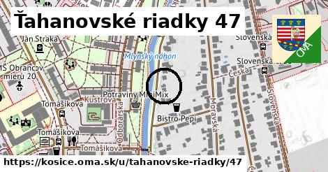Ťahanovské riadky 47, Košice